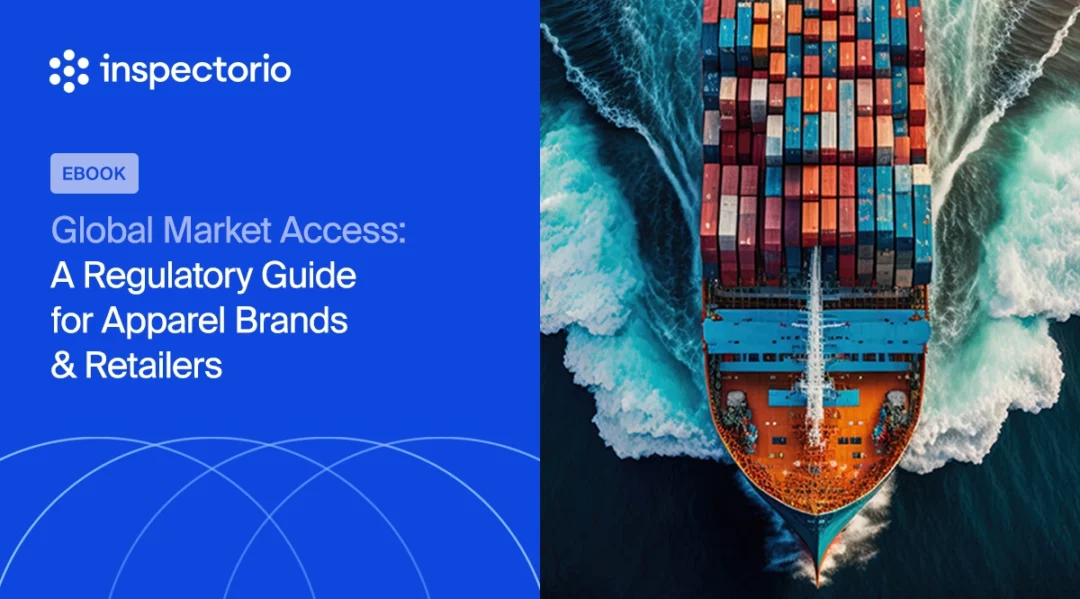 Global Market Access: A Regulatory Guide for Apparel Brands & Retailers