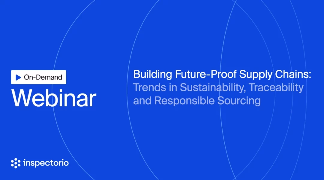 Webinar graphic: Building Future-Proof Supply Chains: Trends in Sustainability, Traceability, and Responsible Sourcing