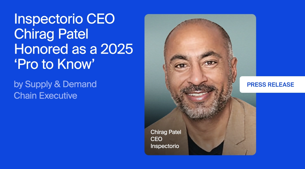 Chirag Patel, CEO of Inspectorio, featured in a press release for Supply & Demand Chain Executive's 2025 Pro to Know award.